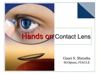 Hands on contact lens