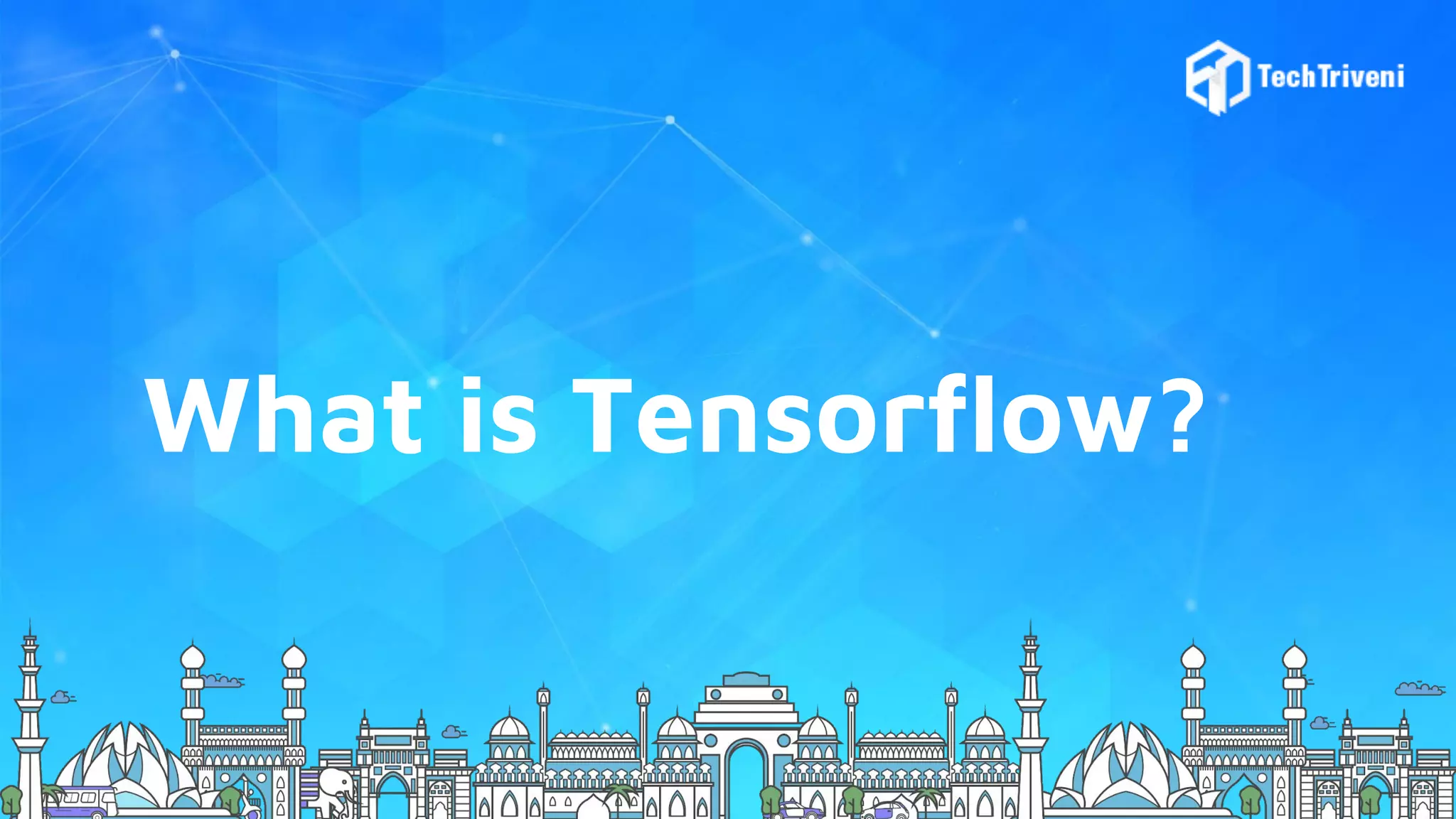 What is Tensorflow? 