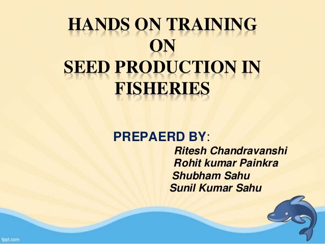 Carp Seed Production And Their Management Ritesh