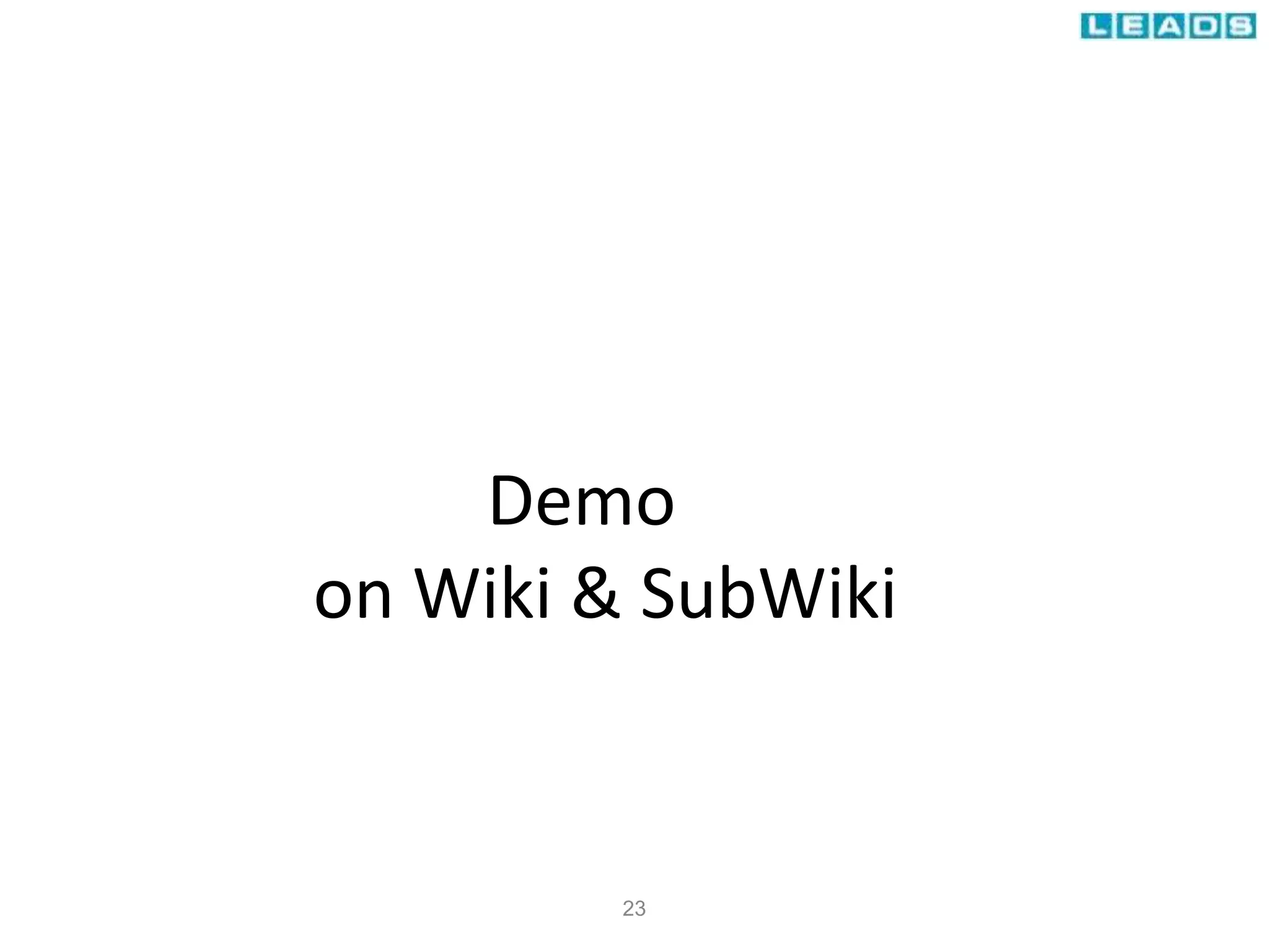 Demo
on Wiki & SubWiki
23
 