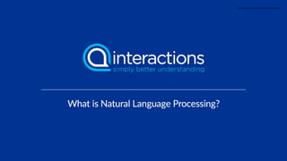 Hands on SEO in Zeiten der SprachsucheThe Big Change
https://www.interactions.com/natural-language-processing/
 