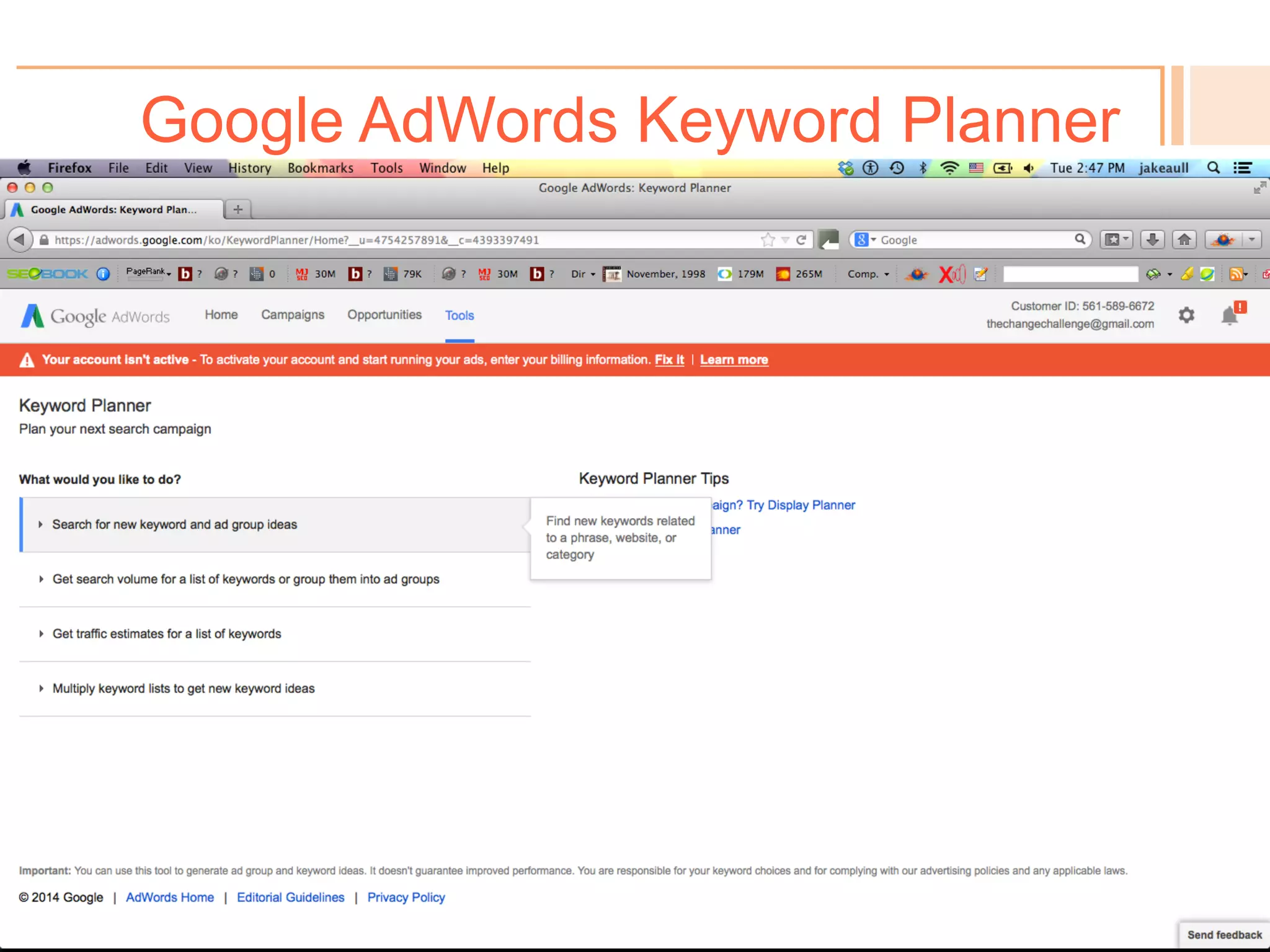 Easy research with KeywordSpy
!  1 of many “spy” tools
!  Analyze domain names
(URLs) or keywords
!  Free, quick & easy
!  Analyze both organic
(SEO) & paid (PPC)
!  Also: keyword
recommendations
!  BUT: different data than
Google – not as good.
!  Other spy tools include:
SpyFu, SEMrush, MOZ,
Compete (can be seen on
SEO Book Tools)
 