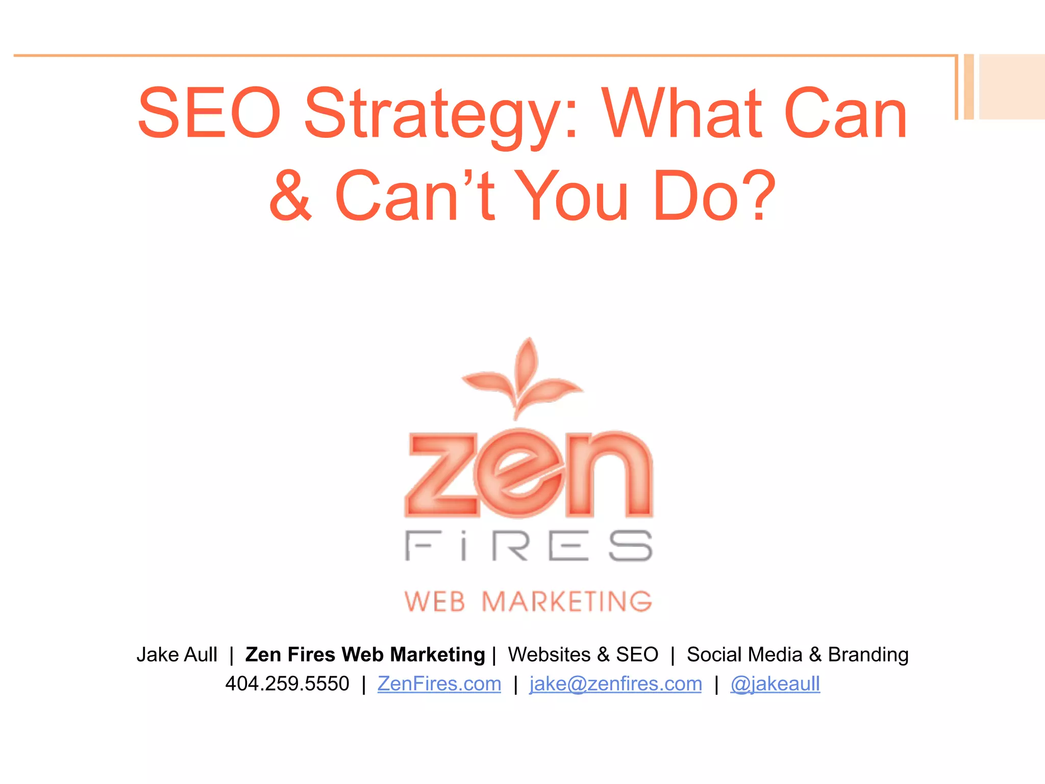 Marketing Strategy Questions
! Now… Get your mind OFF your company.
! Using what you’ve identified about your primary online target:
! What words would they search for?
! (&/or ask your friends, customers, etc.)
! Now create a list and use that as a starting point to do your
keyword research based on.
 