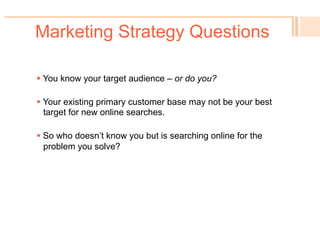 Fitting Keywords to your
Marketing Positioning
Jake Aull | Zen Fires Web Marketing | Websites & SEO | Social Media & Branding
404.259.5550 | ZenFires.com | jake@zenfires.com | @jakeaull
 