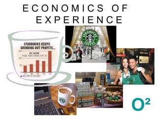 E C O N O M I C S  O F  E X P E R I E N C E O ² 