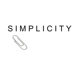 S I M P L I C I T Y 