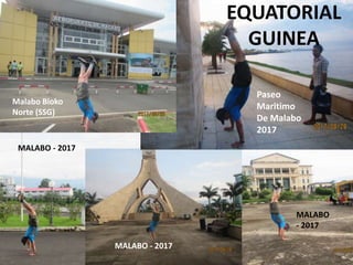 EQUATORIAL
GUINEA
MALABO - 2017
Paseo
Maritimo
De Malabo
2017
Malabo Bioko
Norte (SSG)
MALABO
- 2017
MALABO - 2017
 