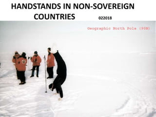 HANDSTANDS IN NON-SOVEREIGN
COUNTRIES 022018
 