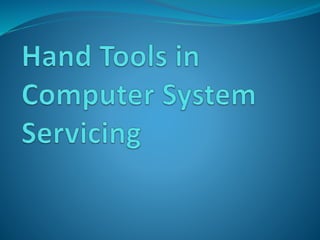 Hand tools in computer system servicing | PPTX | Computer Peripherals ...