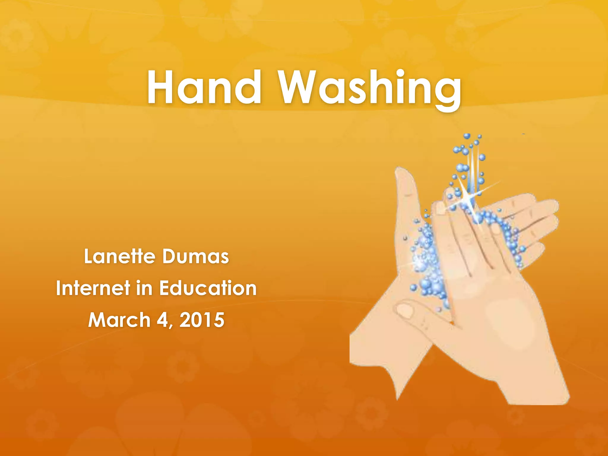 Handwashing Basics Pptx Handwashing Basics Pptx
