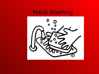 Hand Washing You can make the Difference 