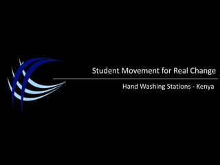 Student Movement for Real Change Hand Washing Stations - Kenya 