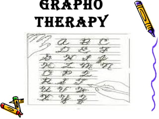 Grapho therapy 