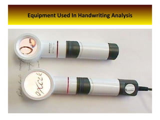 Equipment Used In Handwriting Analysis
 