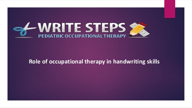Role of occupational therapy in handwriting skills
 