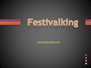 www.festivalking.com
 