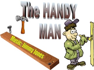 The HANDY MAN Music; Jimmy Jones 