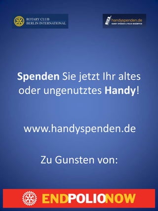 Spenden Sie jetzt Ihr altes oder ungenutztes Handy! www.handyspenden.de Zu Gunsten von: 