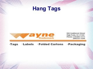 Hang Tags
Wayne Trademark
 