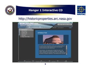 Hangar 1 Interactive CD


http://historicproperties.arc.nasa.gov




                  6
 