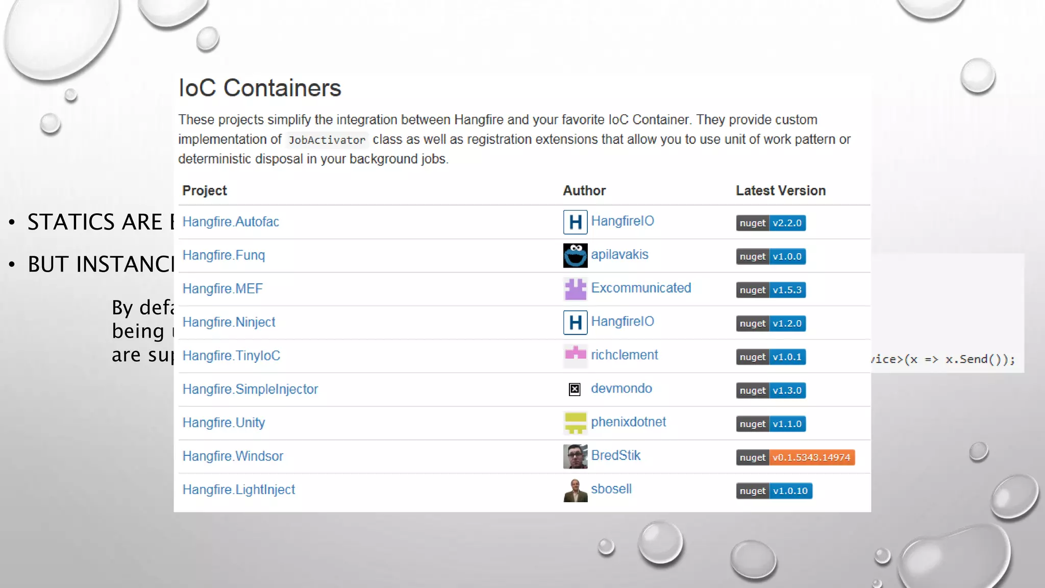 METHOD RESOLUTION
• STATICS ARE EASY…
• BUT INSTANCE METHODS ARE ALSO SUPPORTED
By default, the Activator.CreateInstace method is
being used, so only classes with default constructors
are supported by default.
 