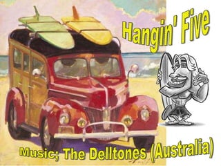 Hangin' Five Music; The Delltones (Australia) 