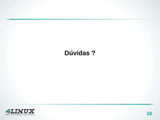 18 
Dúvidas ? 
 