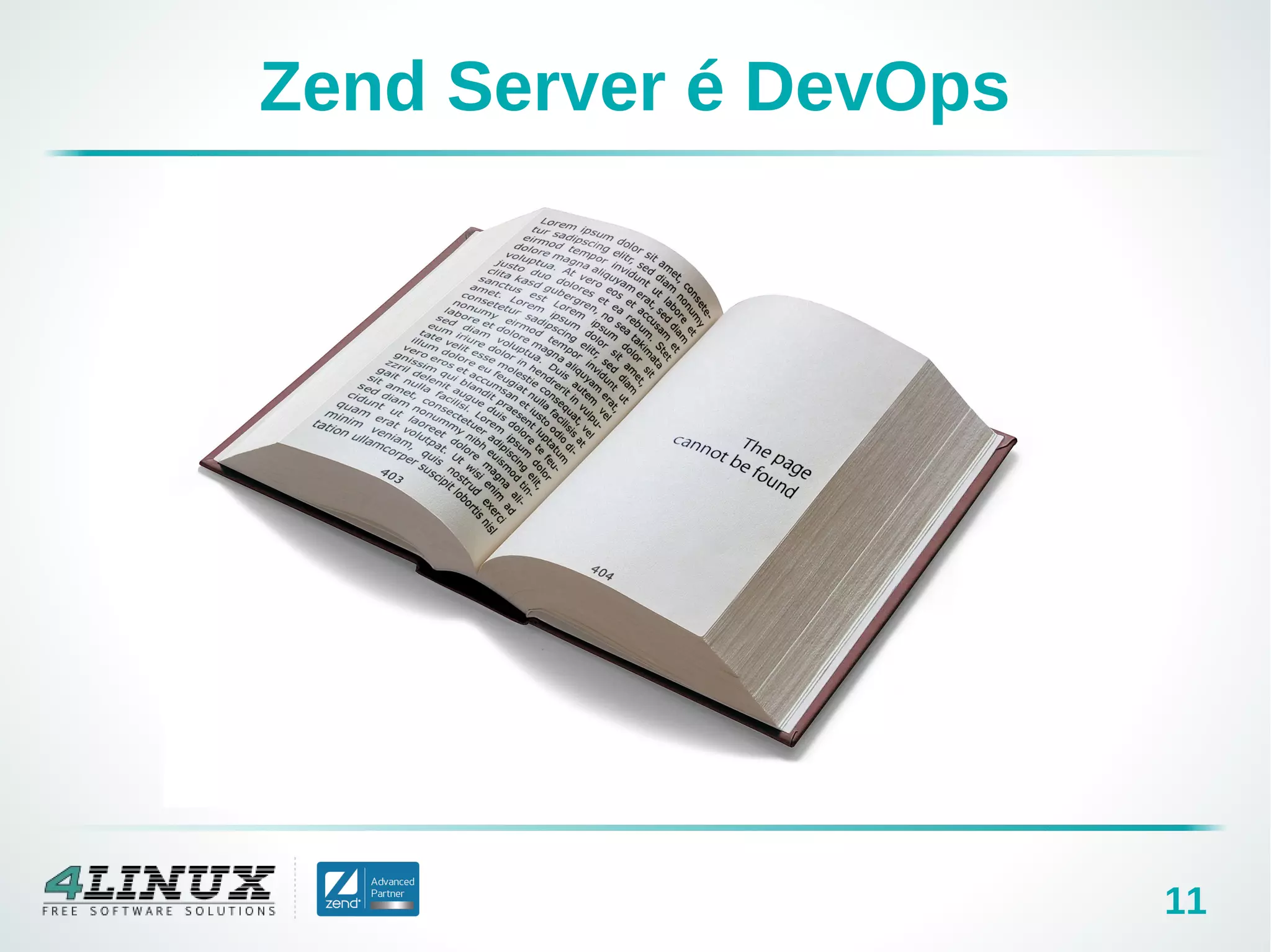 11
Zend Server é DevOps
 