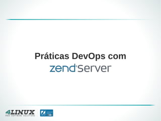 Práticas DevOps com
 