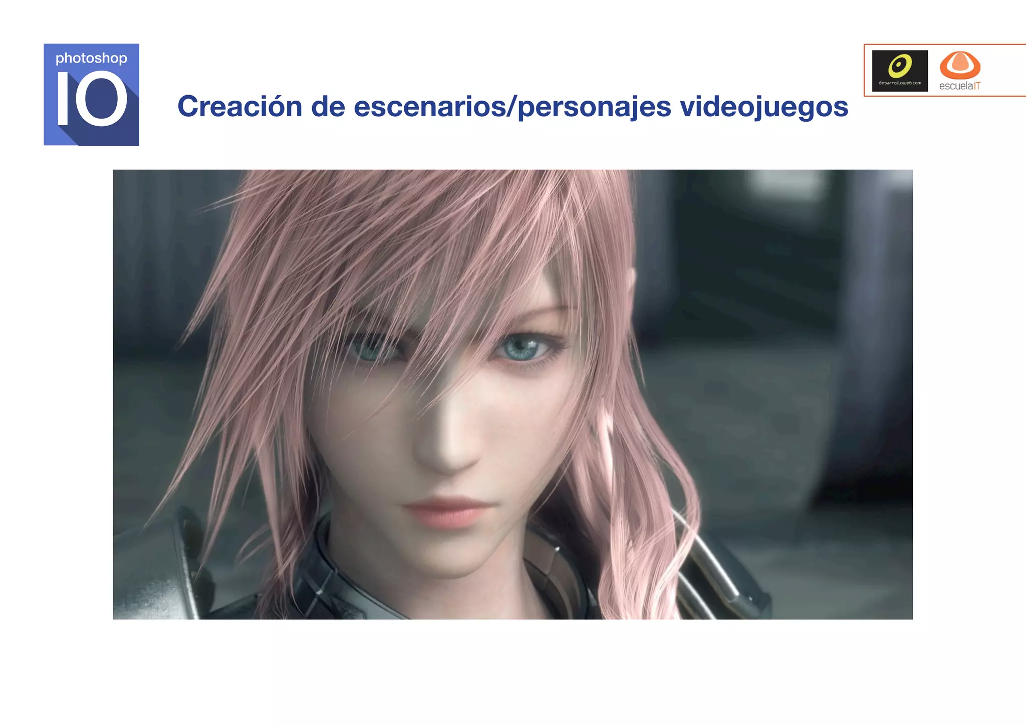 photoshop

Creación de escenarios/personajes videojuegos

 