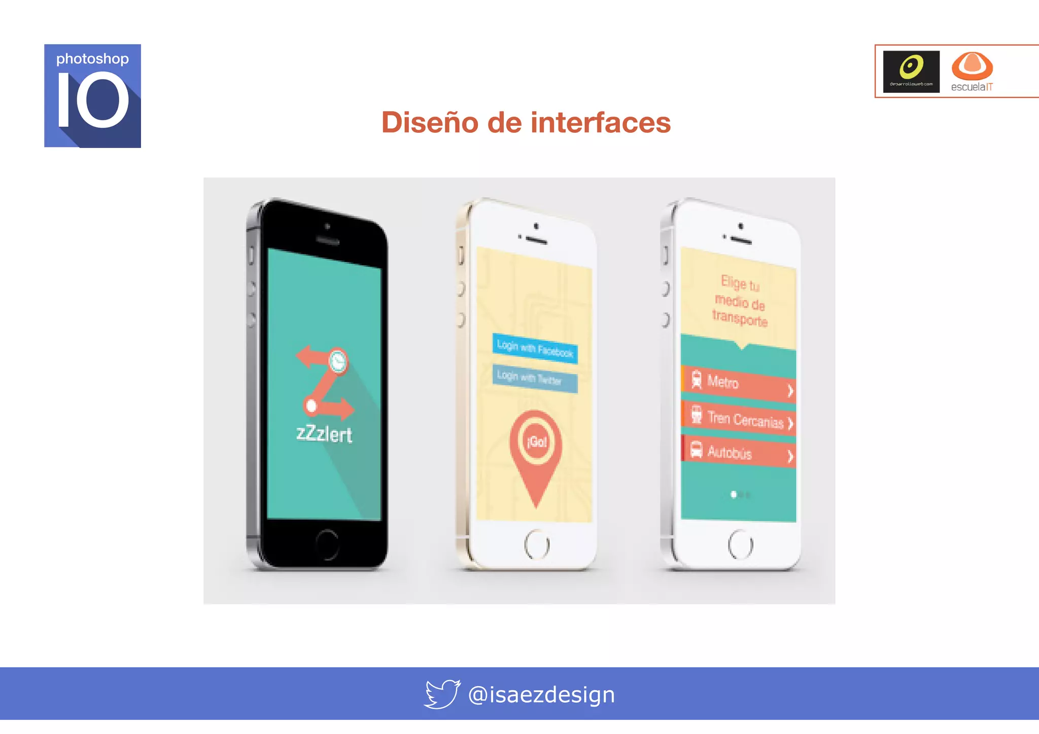 photoshop

Diseño de interfaces

@isaezdesign

 