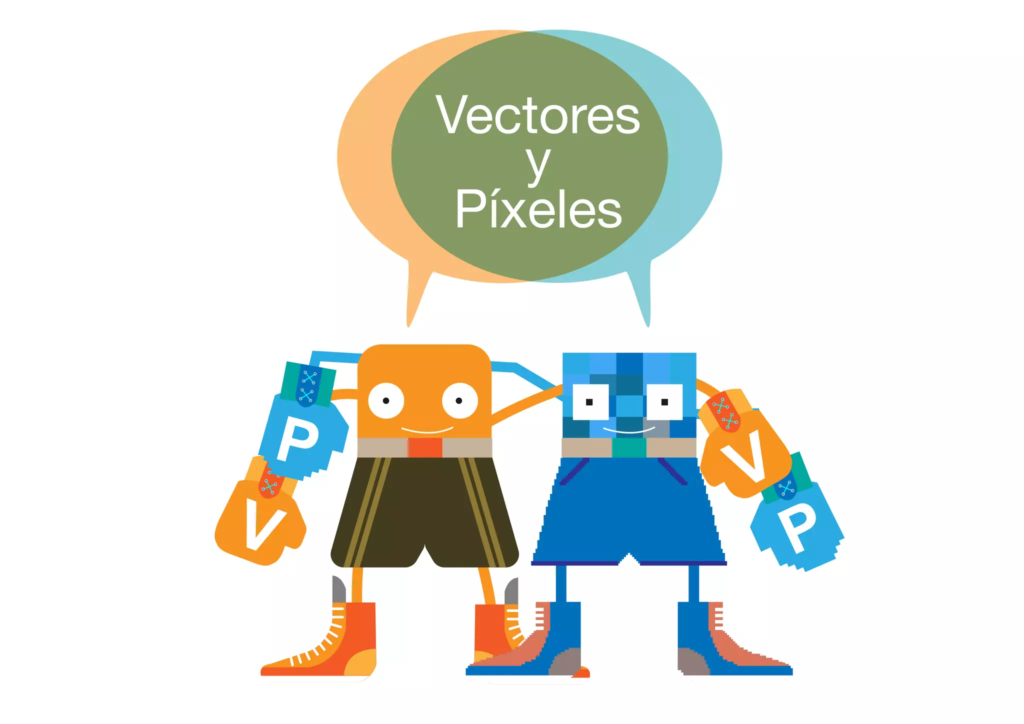 Vectores
y
Píxeles

V

P

V

P

 
