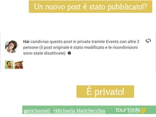 Un nuovo post è stato pubblicato!? 
È privato! 
@michamati +Michaela Matichecchia 
 