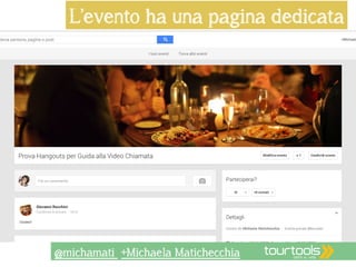 L’evento ha una pagina dedicata 
@michamati +Michaela Matichecchia 
 