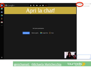 Apri la chat! 
@michamati +Michaela Matichecchia 
 