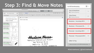 #GetUntethered | @GetUntethered 
Step 3: Find & Move Notes 
 