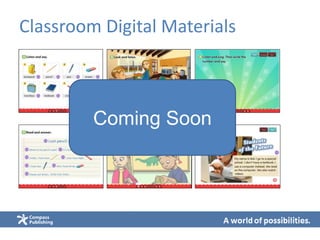 Classroom Digital Materials
Coming Soon
 