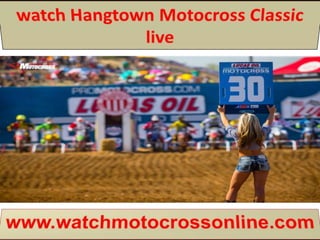 Hangtown motocross classic live here