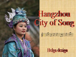 Hangzhou  City of Song Helga design 