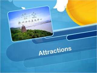 Attractions
 