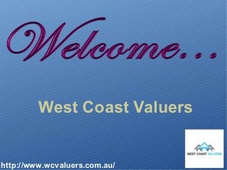 West Coast Valuers
http://www.wcvaluers.com.au/
 