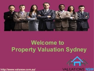 Welcome to
Property Valuation Sydney
http://www.valsnsw.com.au/
 