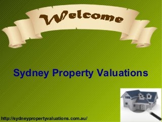 http://sydneypropertyvaluations.com.au/
Sydney Property Valuations
 