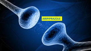 ARIPIPRAZOLE
 