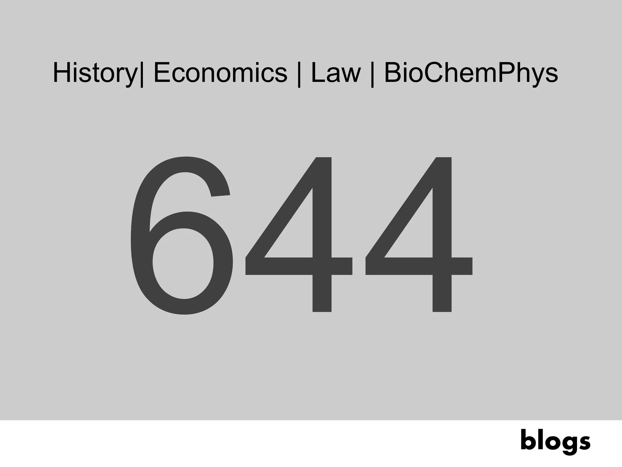 History| Economics | Law | BioChemPhys




06 | xx                       population
                                  blogs
 
