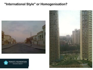 "International Style" or Homogenisation?
 