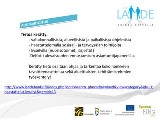 Kolme seutukuntaa, kymmenen kuntaa ja noin 177 000 asukasta