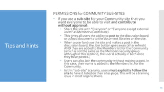 PERMISSIONS for COMMUNITY SUB-SITES
 If you use a sub-site for your Community site that you
want everyone to be able to v...