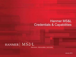 Hanmer MS&L  Credentials & Capabilities  April 2010 