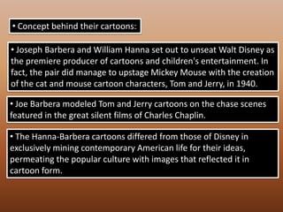  Concept behind their cartoons: